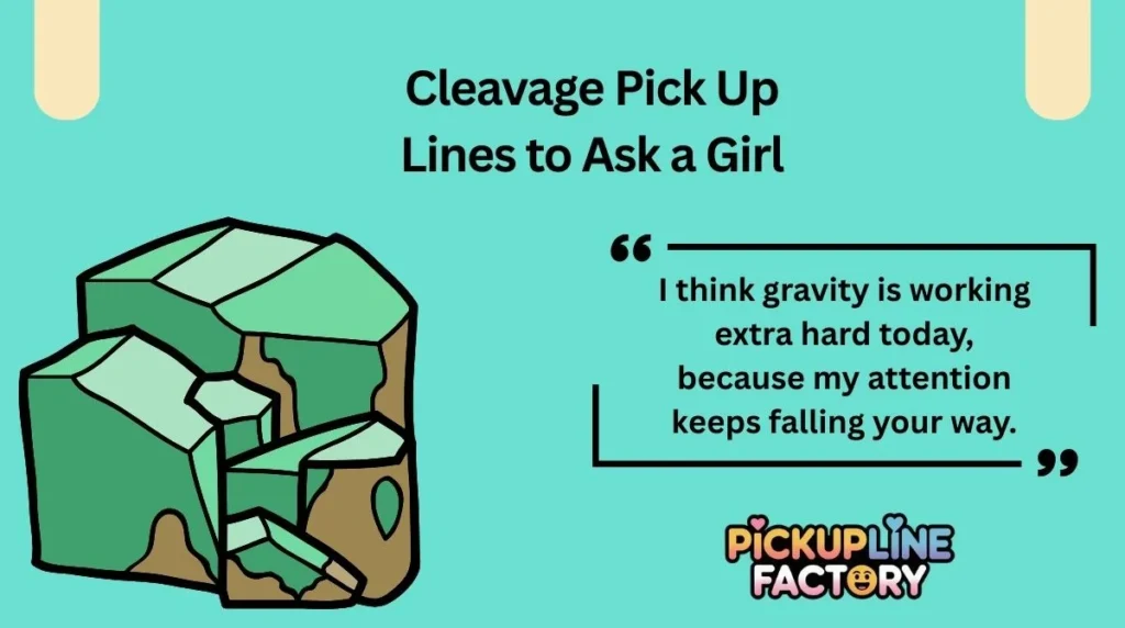 Cleavage Pick Up Lines to Ask a Girl