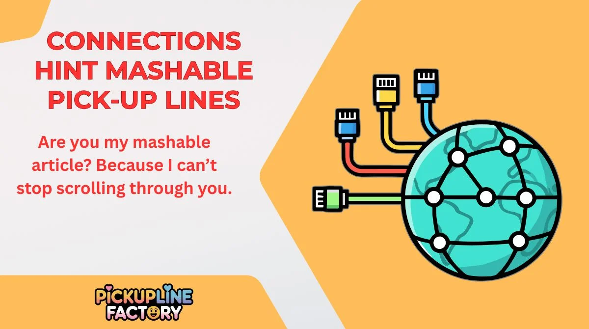 Connections Hint Mashable Pick-Up Lines