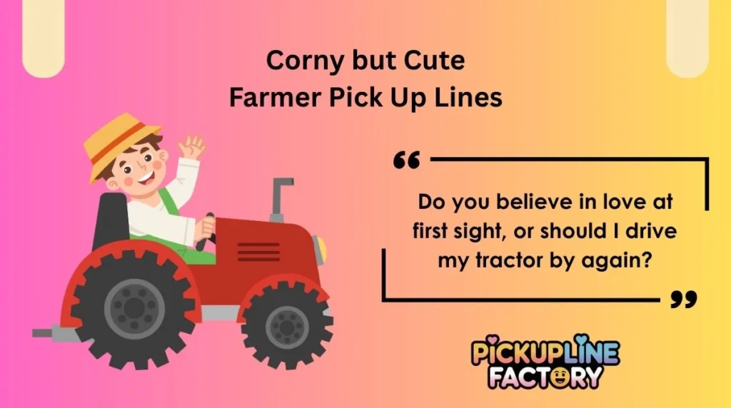 Corny but Cute Farmer Pick Up Lines