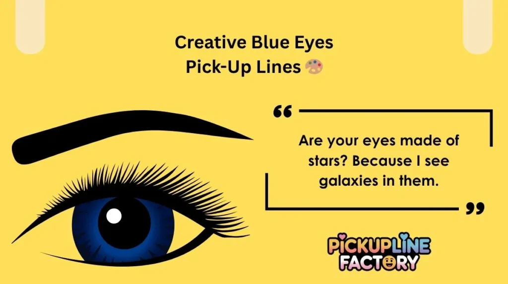 Creative Blue Eyes Pick-Up Lines 🎨
