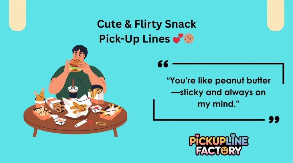 Cute & Flirty Snack Pick-Up Lines đđȘ