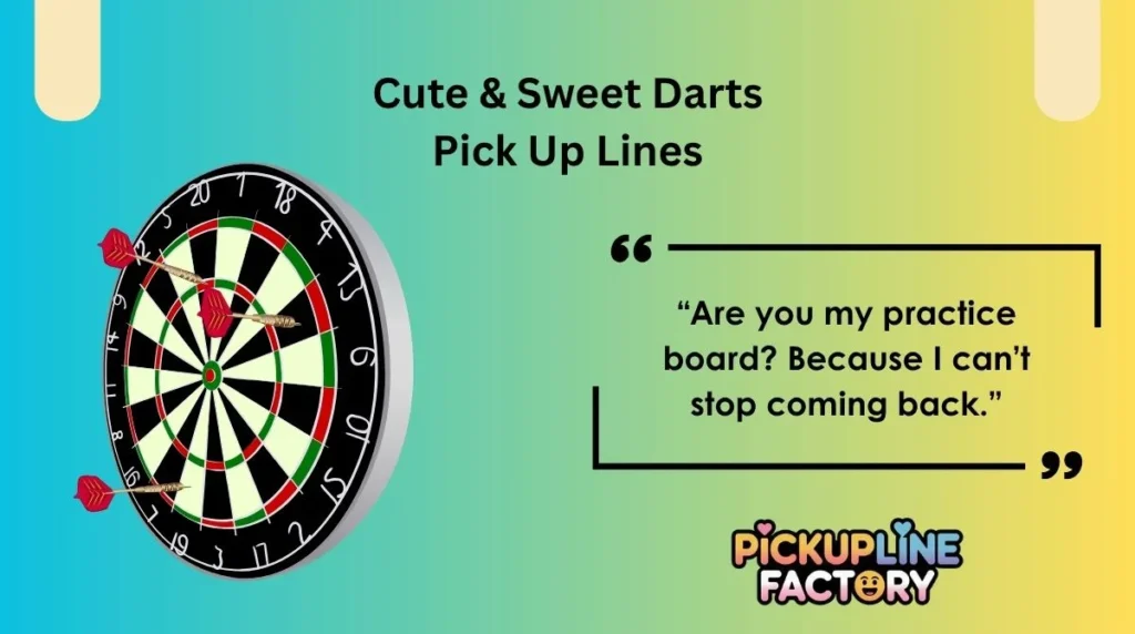 Cute & Sweet Darts Pick Up Lines