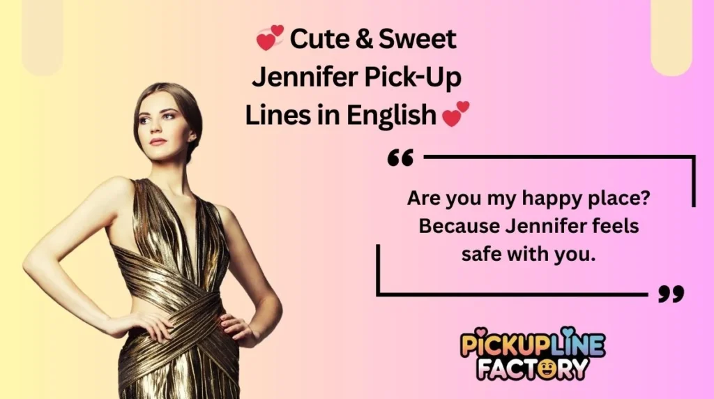 💞 Cute & Sweet Jennifer Pick-Up Lines in English 💕