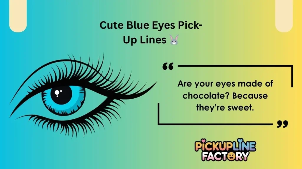 Cute Blue Eyes Pick-Up Lines 🐰