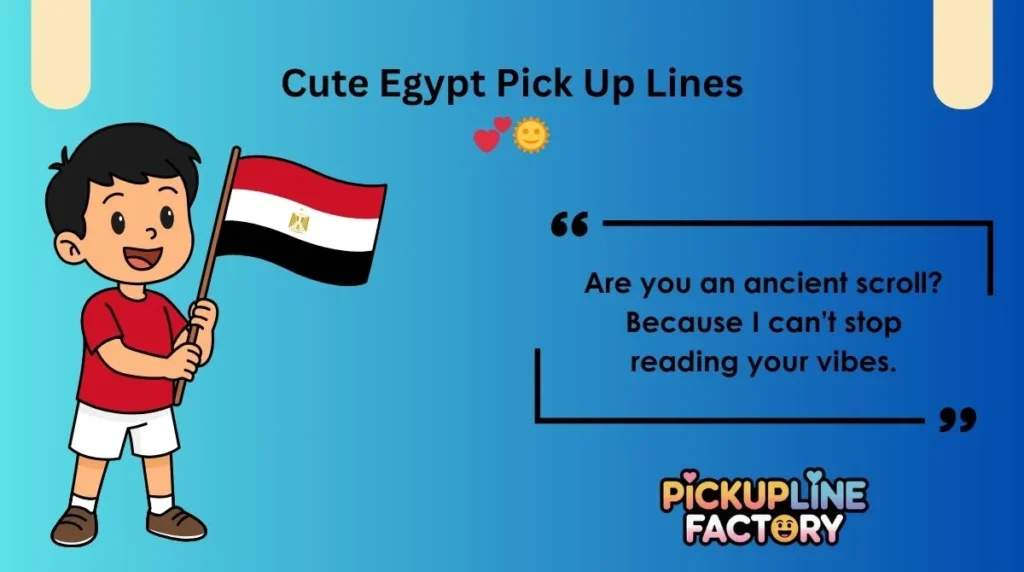 Cute Egypt Pick Up Lines 💕🌞