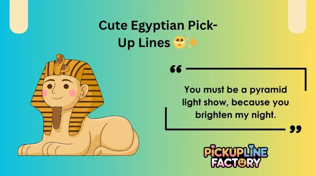 Cute Egyptian Pick-Up Lines 🥺✨