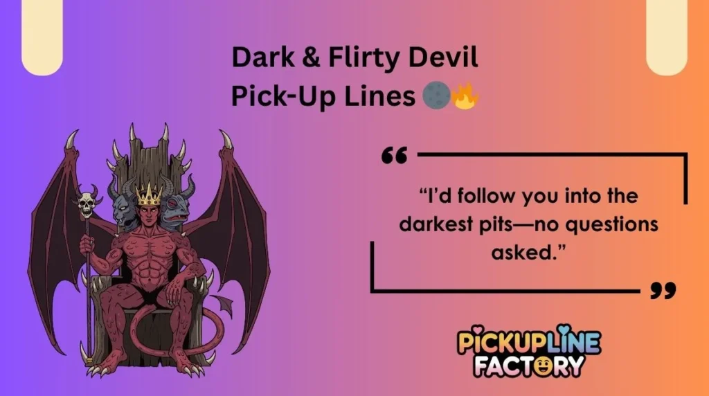 Dark & Flirty Devil Pick-Up Lines 🌑🔥