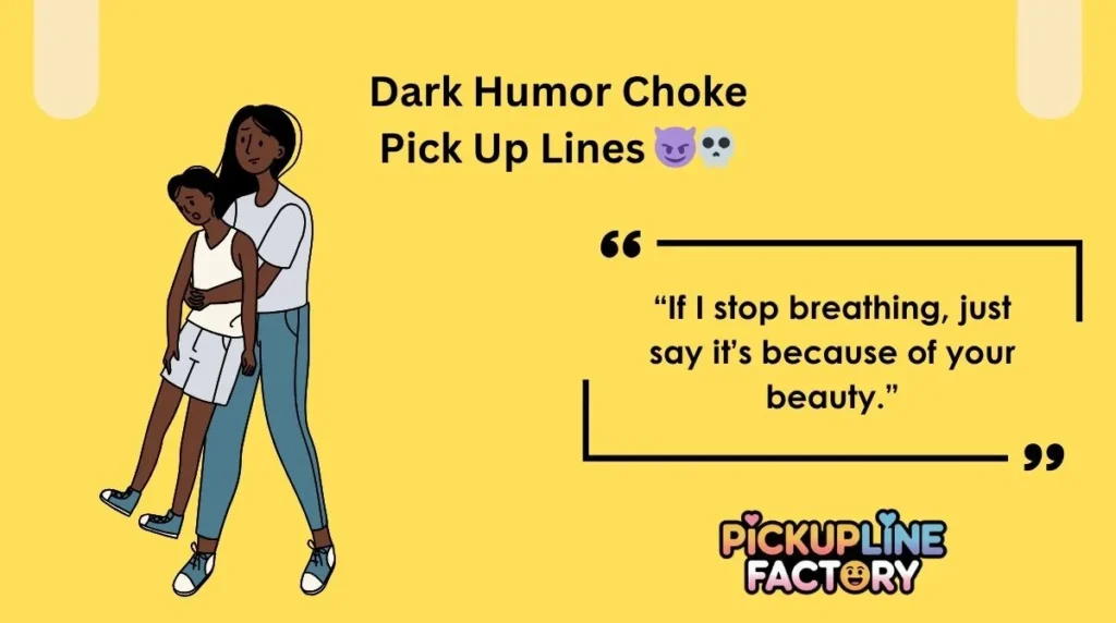 Dark Humor Choke Pick Up Lines 😈💀