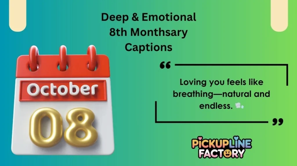 Deep & Emotional 8th Monthsary Captions