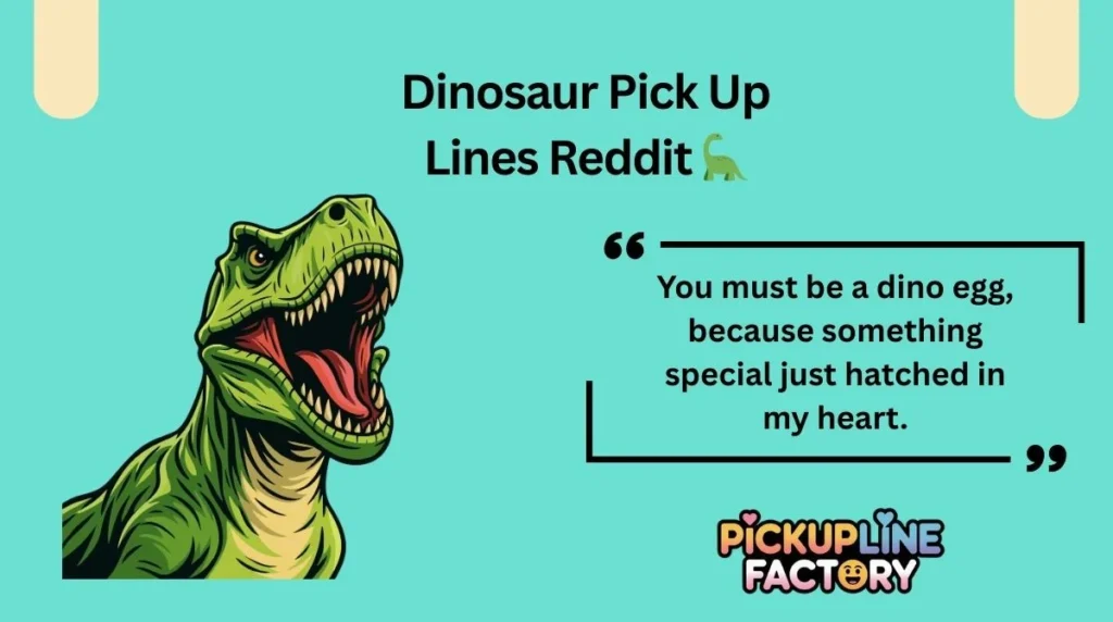 Dinosaur Pick Up Lines Reddit 🦕