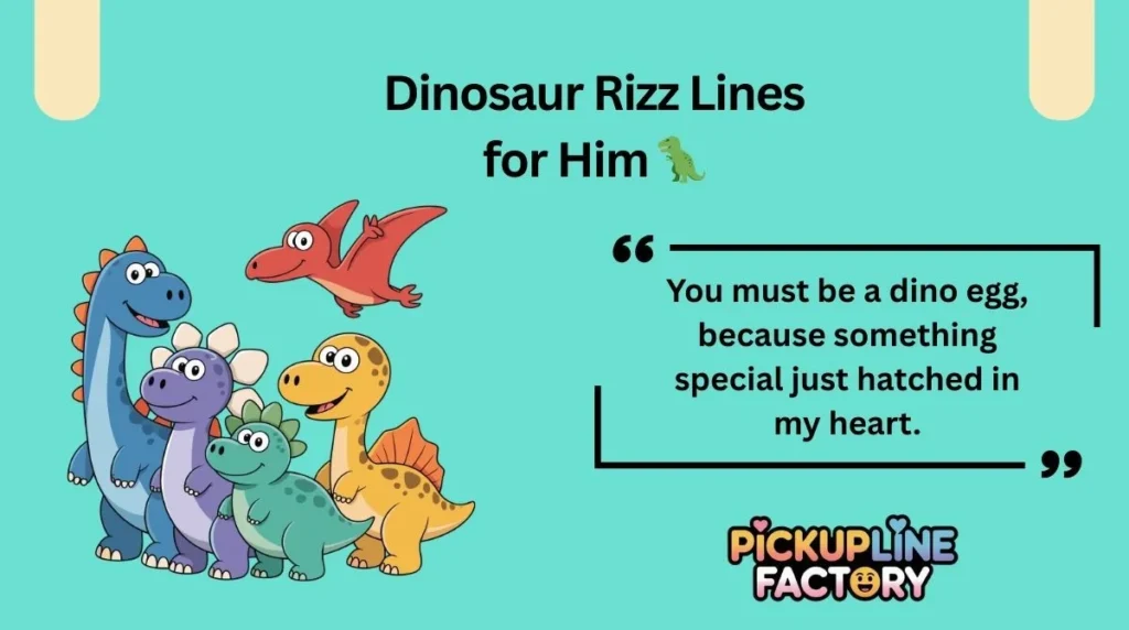 Dinosaur Rizz Lines for Him 🦖