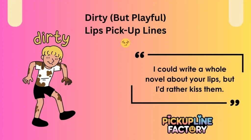 Dirty (But Playful) Lips Pick-Up Lines 😏