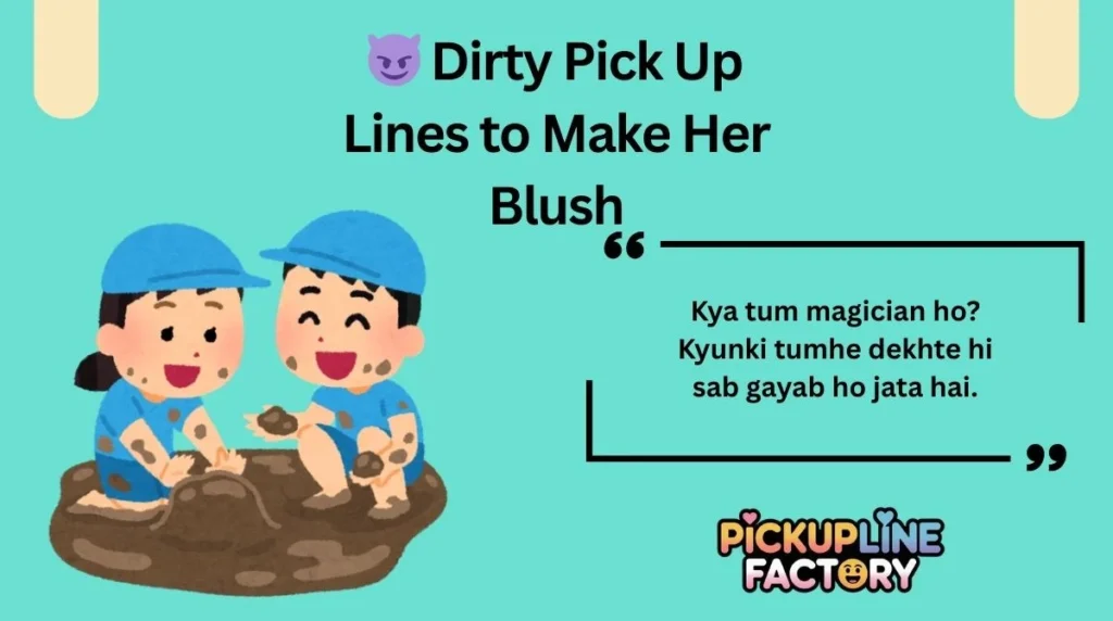 š Dirty Pick Up Lines to Make Her Blush