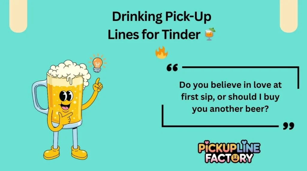 Drinking Pick-Up Lines for Tinder 🍹🔥