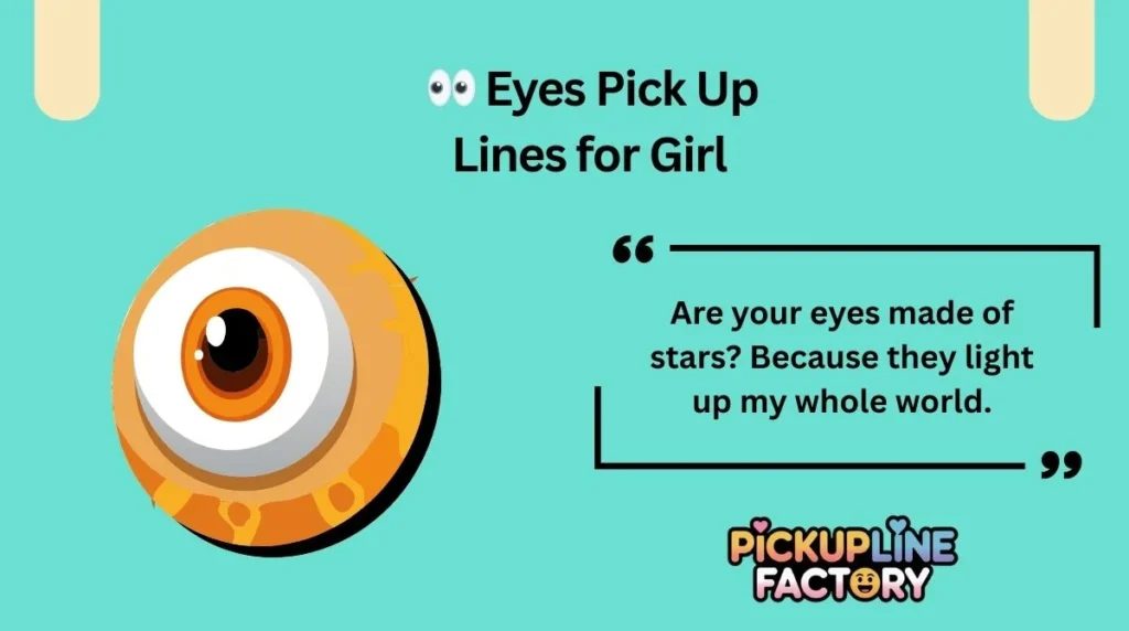 đ Eyes Pick Up Lines for Girl