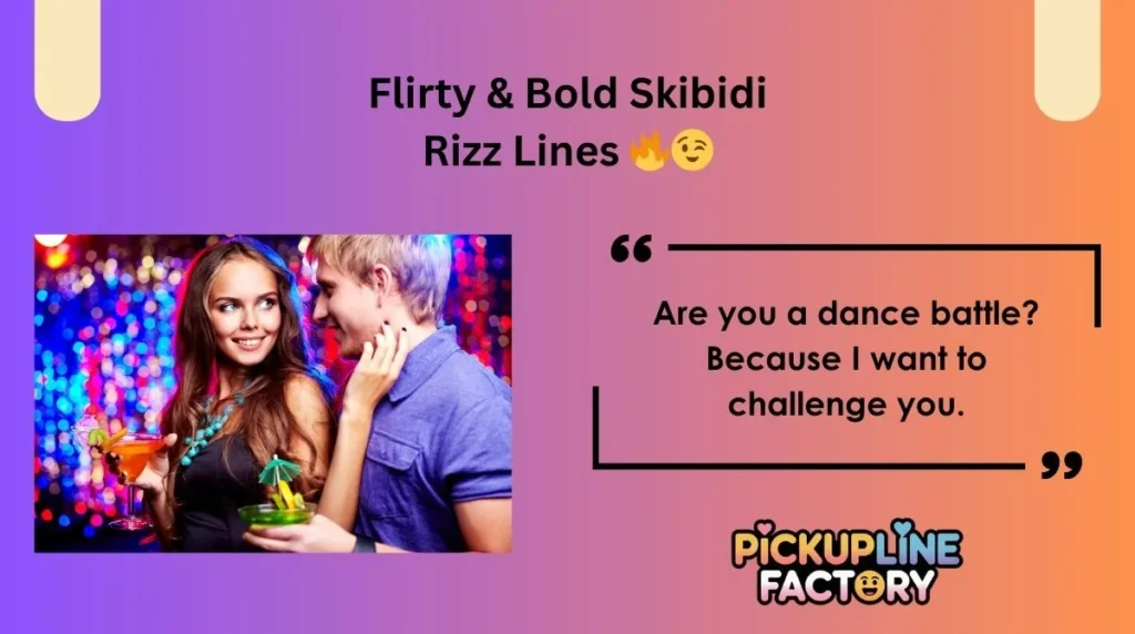 Flirty & Bold Skibidi Rizz Lines 🔥😉