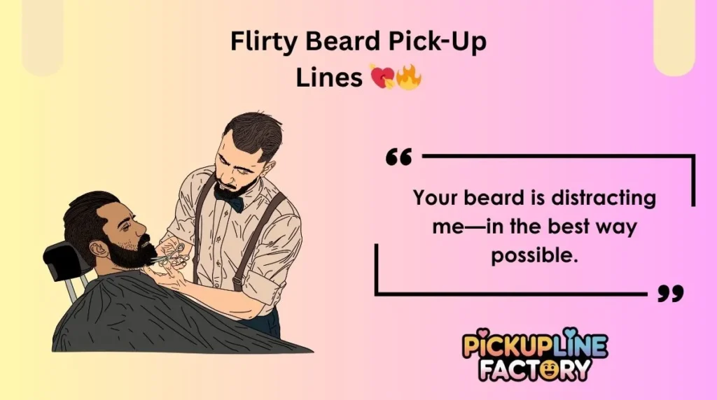 Flirty Beard Pick-Up Lines 💘🔥