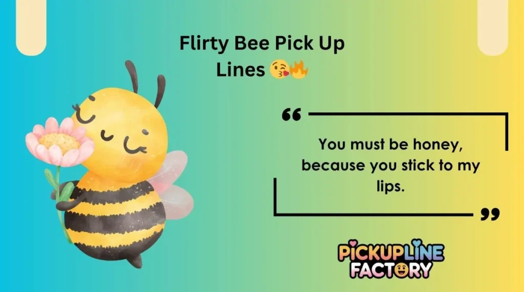 Flirty Bee Pick Up Lines 😘🔥