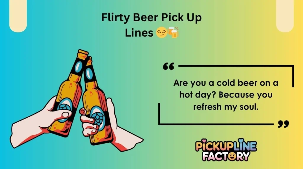 Flirty Beer Pick Up Lines 😏🍻