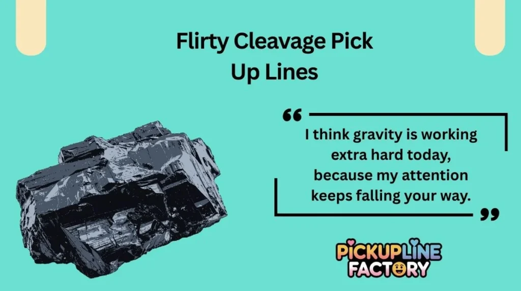 Flirty Cleavage Pick Up Lines