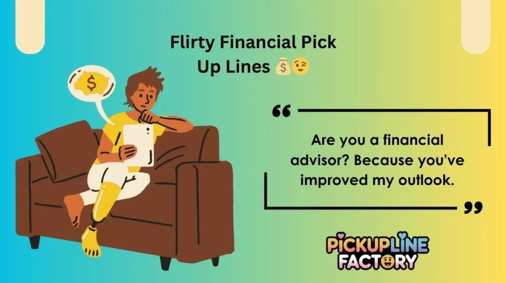 Flirty Financial Pick Up Lines 💰😉