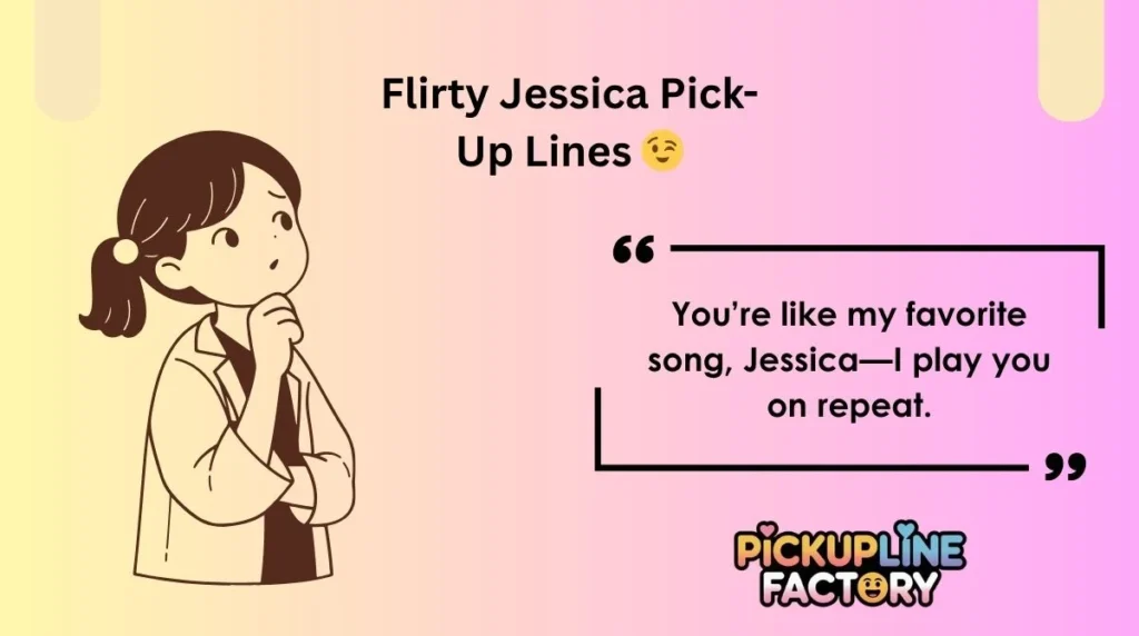 Flirty Jessica Pick-Up Lines đ
