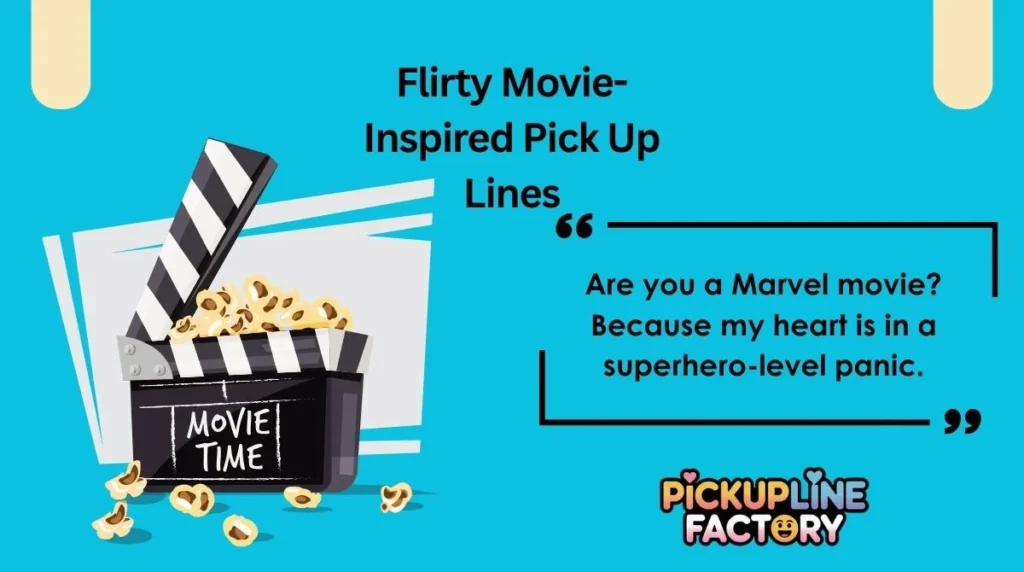 Flirty Movie-Inspired Pick Up Lines