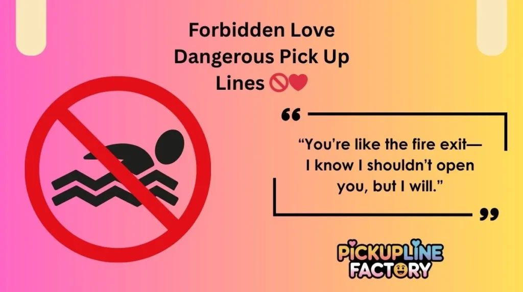 Forbidden Love Dangerous Pick Up Lines 🚫❤️