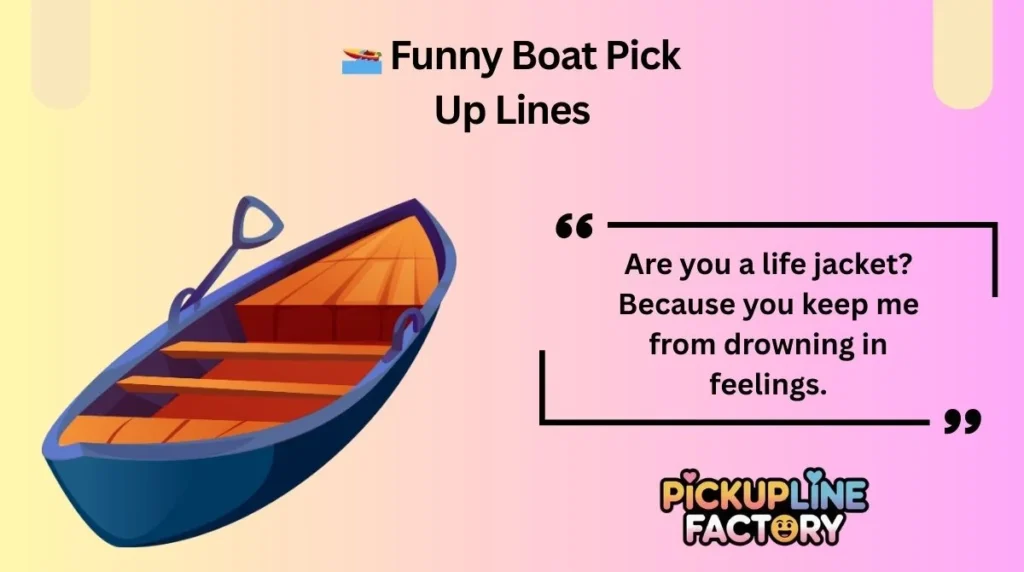 đ¤ Funny Boat Pick Up Lines