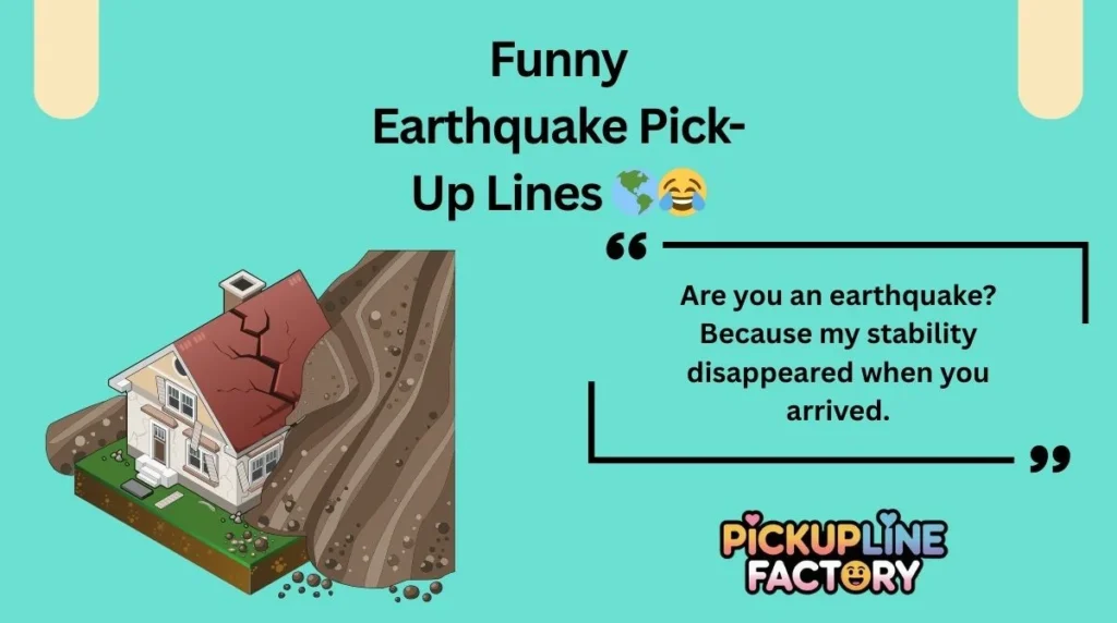 Funny Earthquake Pick-Up Lines 🌎😂