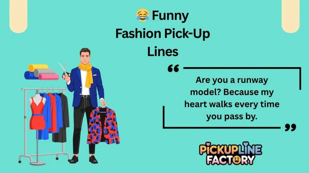 đ Funny Fashion Pick-Up Lines