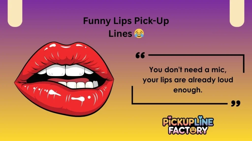 Funny Lips Pick-Up Lines 😂