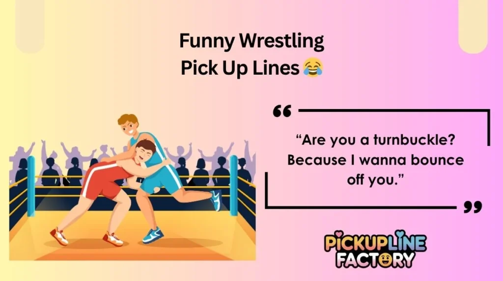 Funny Wrestling Pick Up Lines 😂