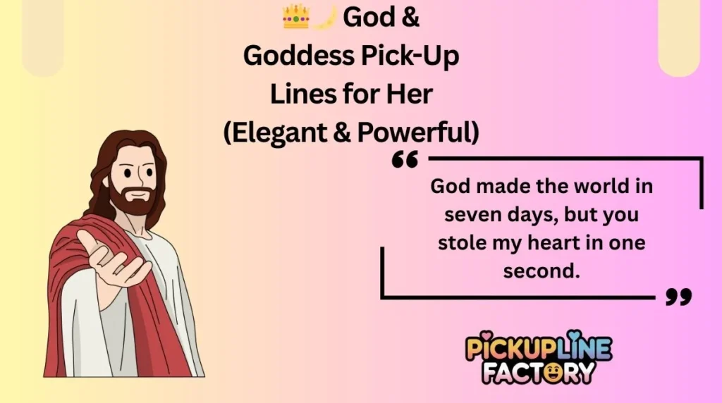 👑🌙 God & Goddess Pick-Up Lines for Her (Elegant & Powerful)