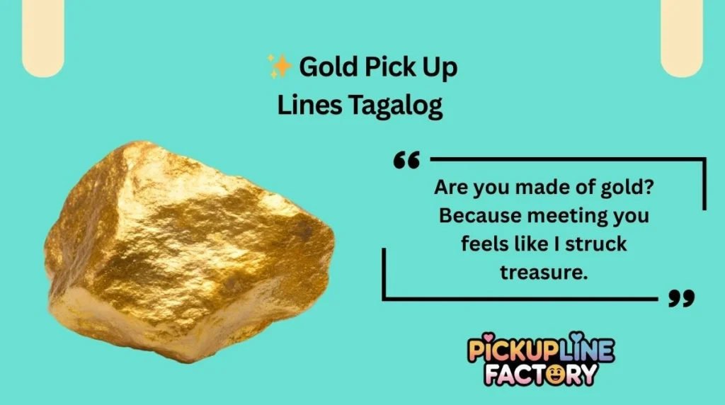 ✨ Gold Pick Up Lines Tagalog