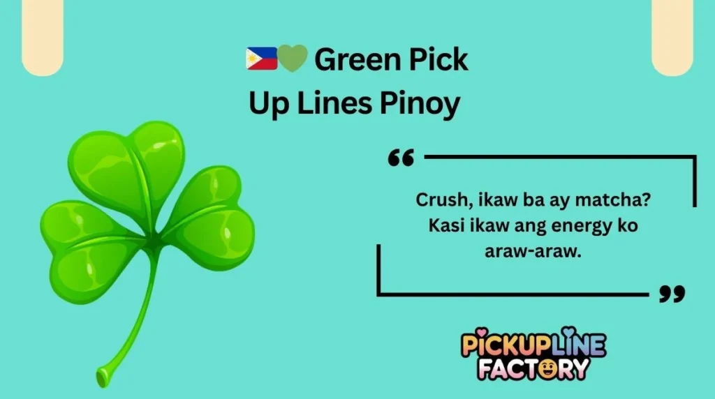 🇵🇭💚 Green Pick Up Lines Pinoy