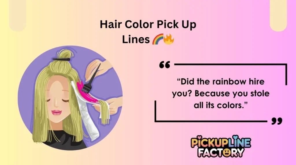 Hair Color Pick Up Lines 🌈🔥