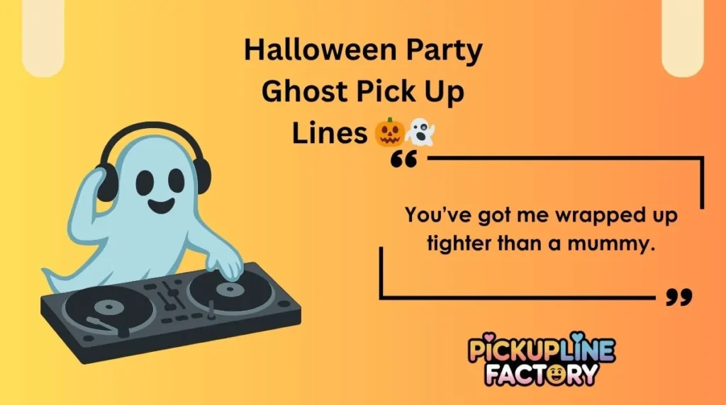 Halloween Party Ghost Pick Up Lines đđ»