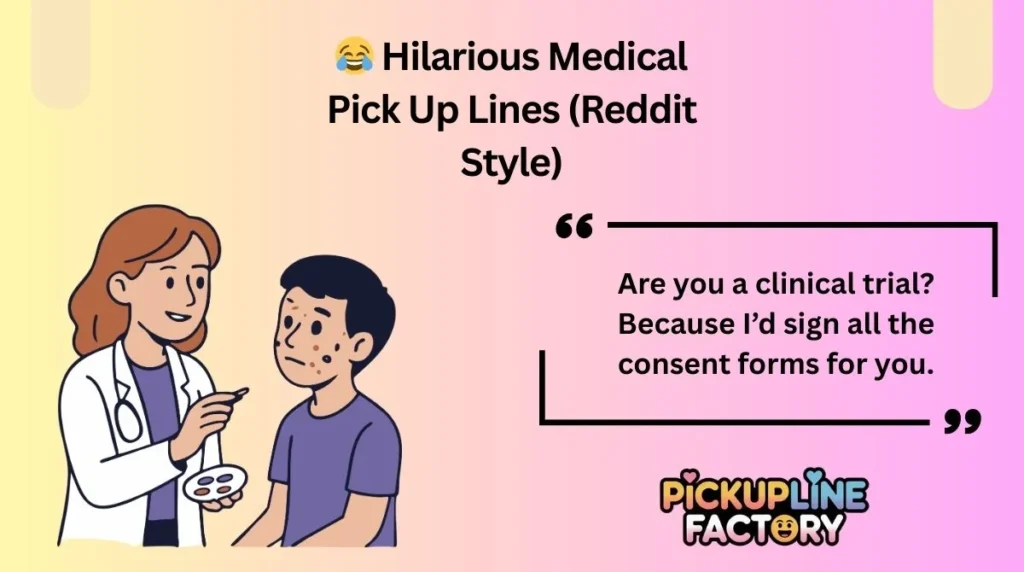 😂 Hilarious Medical Pick Up Lines (Reddit Style)