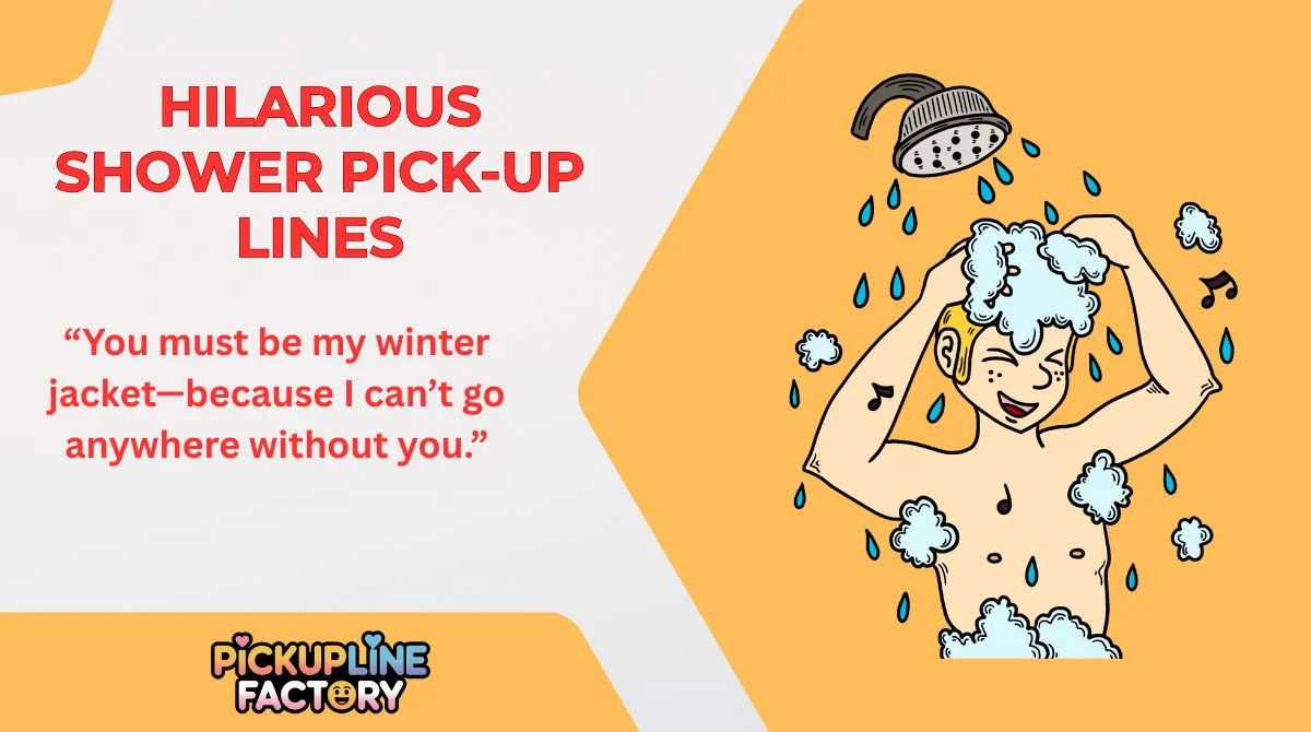 Hilarious Shower Pick-Up Lines