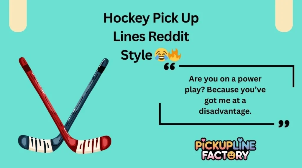 Hockey Pick Up Lines Reddit Style đđ„