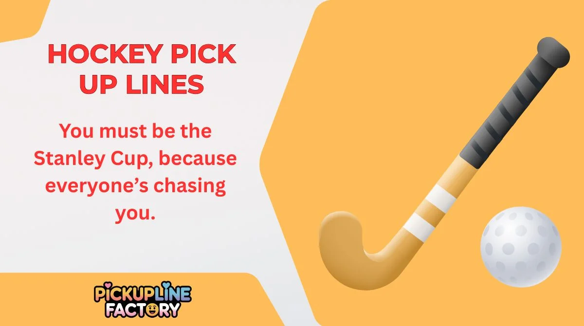HOCKEY PICK UP LINES