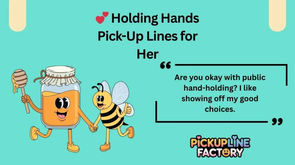💕 Holding Hands Pick-Up Lines for Her