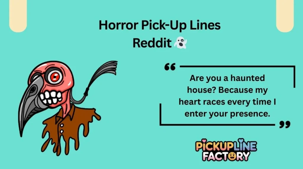 Horror Pick-Up Lines Reddit 👻