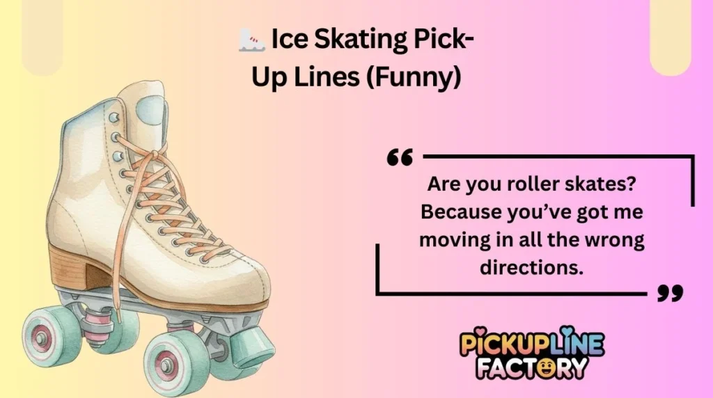 ⛸️ Ice Skating Pick-Up Lines (Funny)