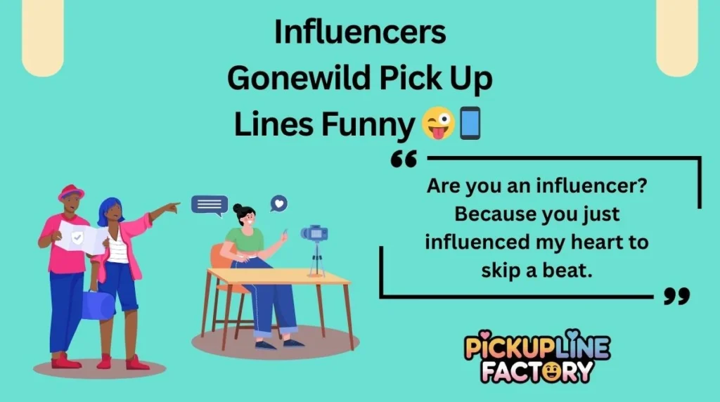 Influencers Gonewild Pick Up Lines Funny 😜📱