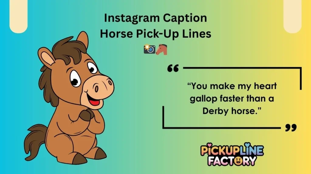 Instagram Caption Horse Pick-Up Lines đ¸đ´