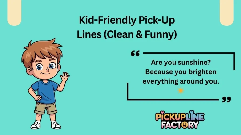 Kid-Friendly Pick-Up Lines (Clean & Funny)