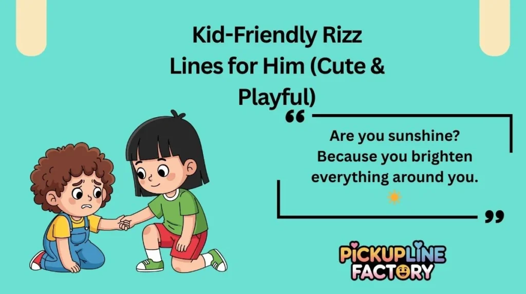 Kid-Friendly Rizz Lines for Him (Cute & Playful)