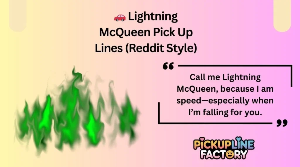 đ Lightning McQueen Pick Up Lines (Reddit Style)